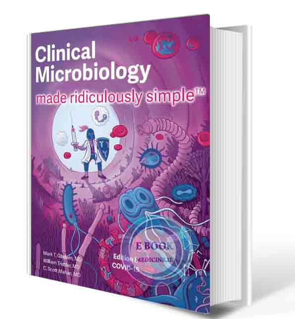 دانلود کتابClinical Microbiology Made Ridiculously Simple 2021(ORIGINAL PDF)